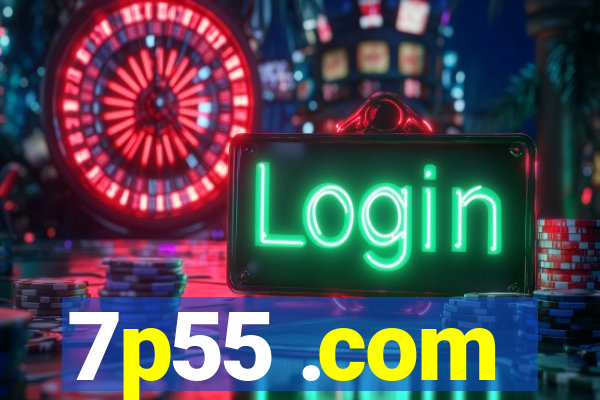 7p55 .com